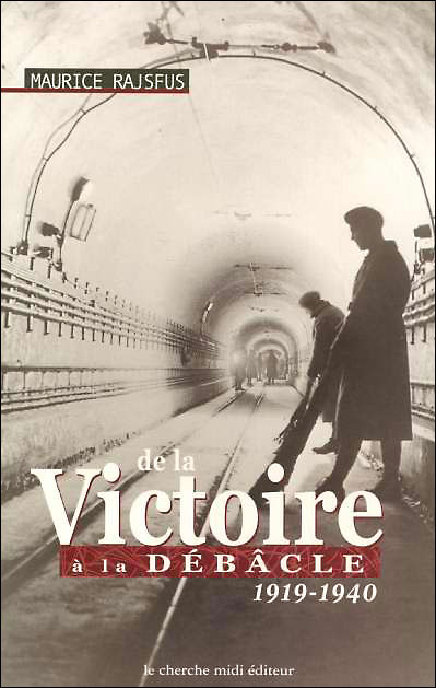 De la victoire à la débâcle juin 1919-juin 1940