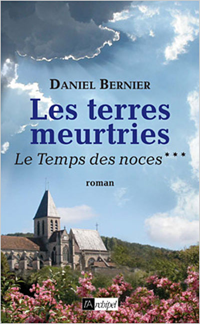 Les terres meurtries. Le temps des noces***