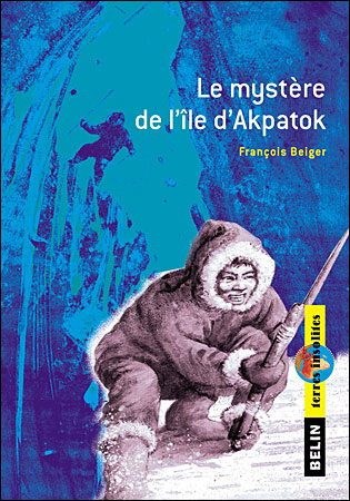 Le mystère de l'île d'Akpatok (nouvelle édition)