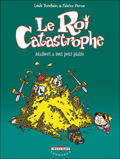 Le Roi catastrophe
