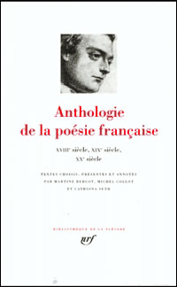 Anthologie de la poésie française XVIIIe siècle, XIXe siècle, XXe siècle
