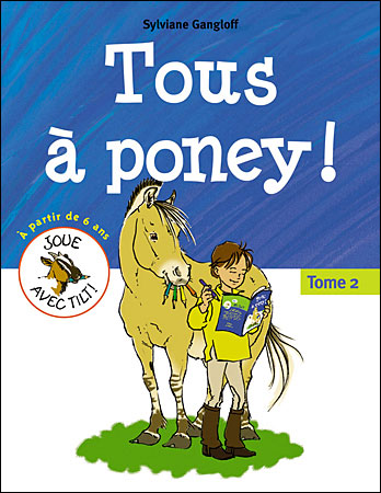 Tous à  poney ! (Tome 2) - Sylviane Gangloff - broché