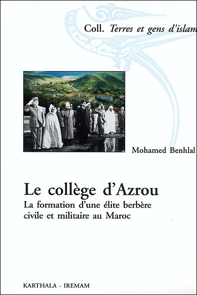 Le collège d'Azrou, une élite berbère civile et militaire au Maroc (1927-1959)