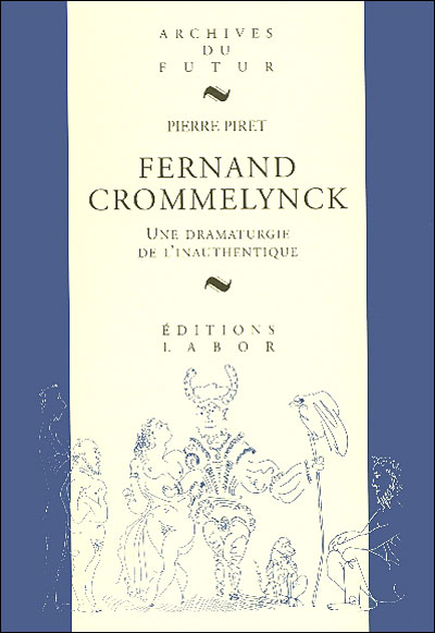 Fernand crommelynck une dramaturgie de l'inauthentique