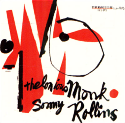 Thelonious Monk and Sonny Rollins