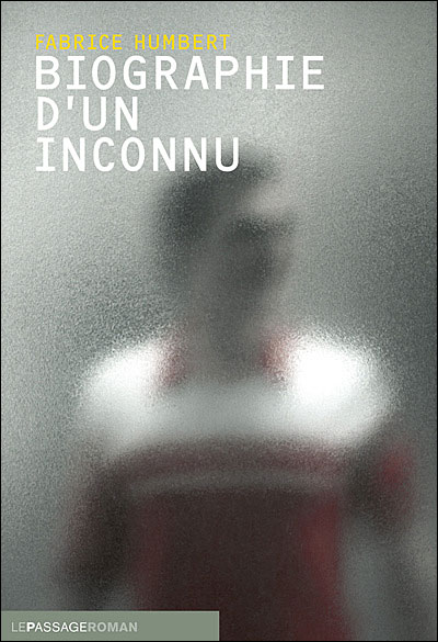 Biographie d'un inconnu - Fabrice Humbert - broché