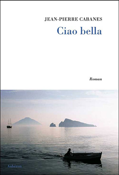 Ciao Bella - Jean-Pierre Cabanes - broché