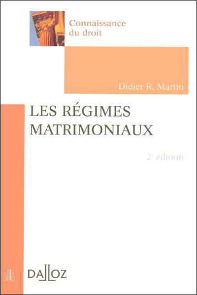 Les Régimes Matrimoniaux 2nde édition - Broché - Didier R. Martin ...