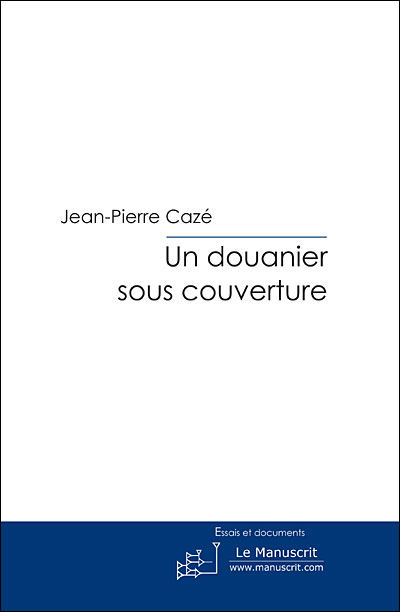 Un douanier sous couverture