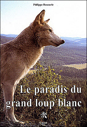 Le paradis du grand loup blanc