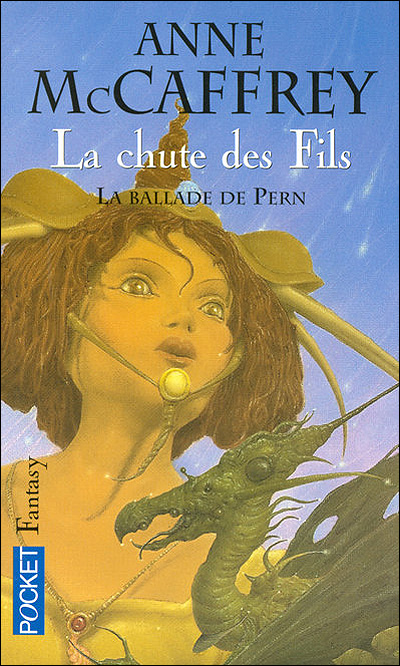 La Ballade De Pern - Tome 9 Les Origines Volume 2 - La Chute Des Fils ...