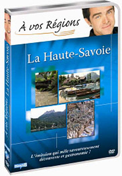 A vos régions - La Haute-Savoie