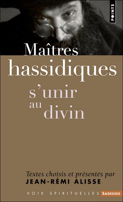 Maîtres hassidiques : S'unir au divin