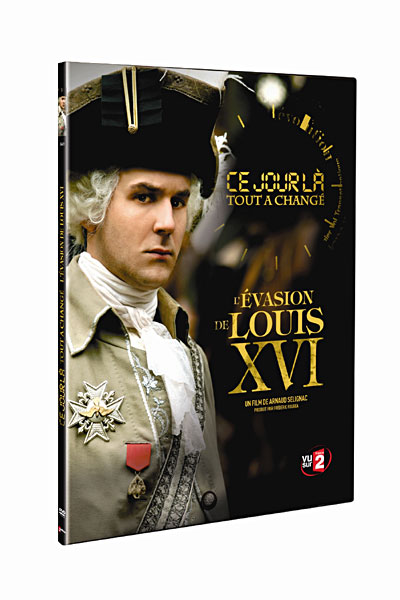 ce jour-là tout a changé - L'évasion de Louis XVI