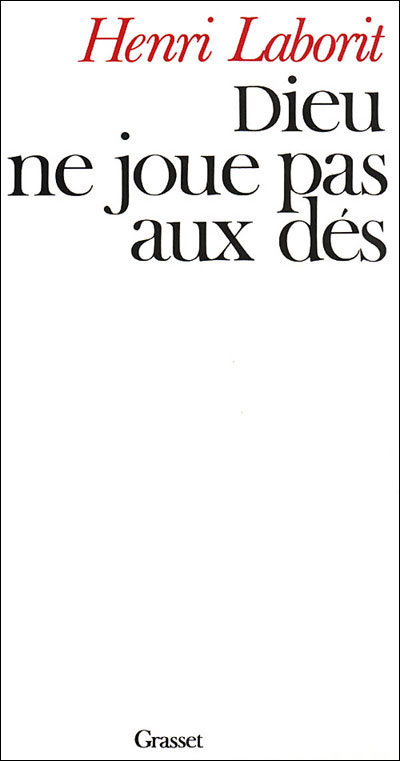 Dieu ne joue pas aux dés - Henri Laborit - (donnée non spécifiée)