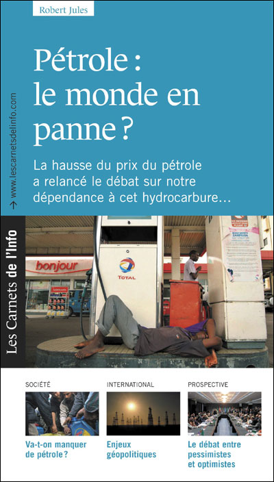 Le pétrole, le monde en panne ?