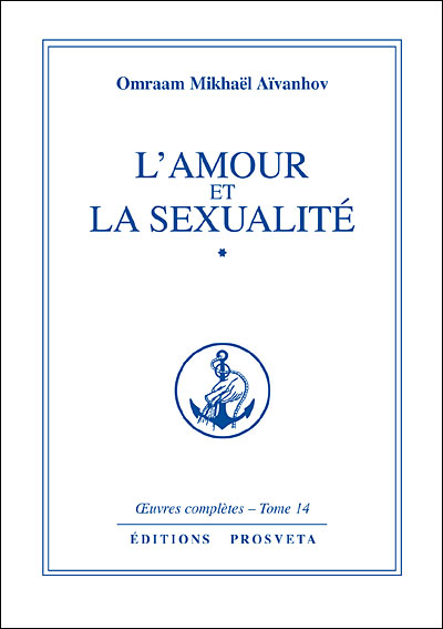 Oeuvres completes,14:l'amour et la sexualite,1