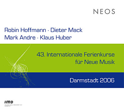 43 internationale ferienkurse fur neue musik - Darmstadt 2006