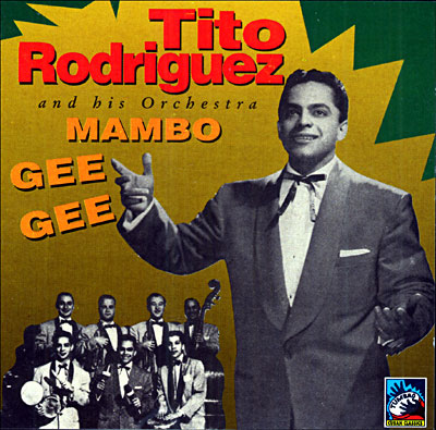 Tito Rodriguez and his Orchestra Mamba Gee Gee