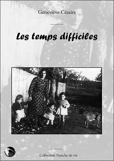 Les temps difficiles - Geneviève Cesaire - broché