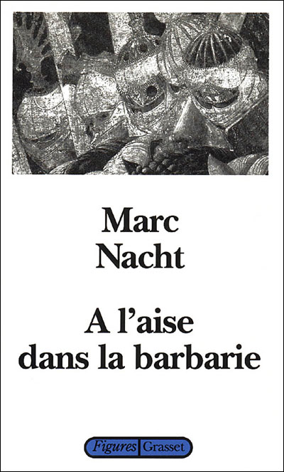 A l'aise dans la barbarie - Marc Nacht - (donnée non spécifiée)