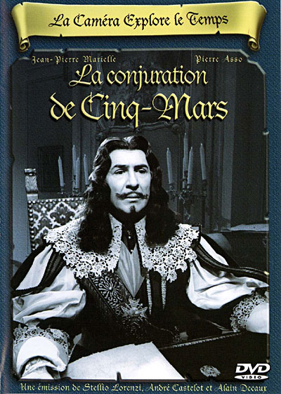 La Caméra explore le temps - La Conjuration de Cinq-Mars