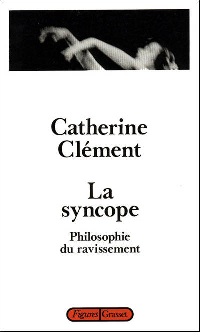 La syncope : philosophie du ravissement
