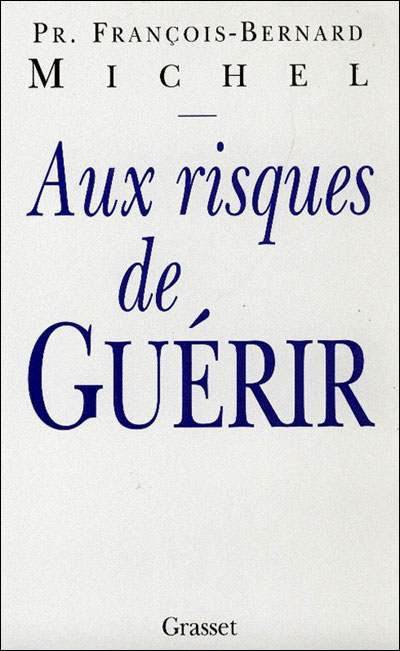 Aux risques de guerir