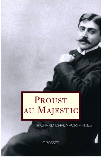 Proust au Majestic - Richard Davenport-Hines - broché