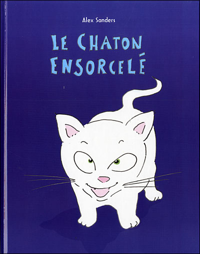 Chaton ensorcele (Le) - Alex Sanders - relié