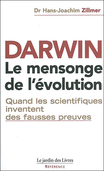Darwin : le mensonge de l'évolution