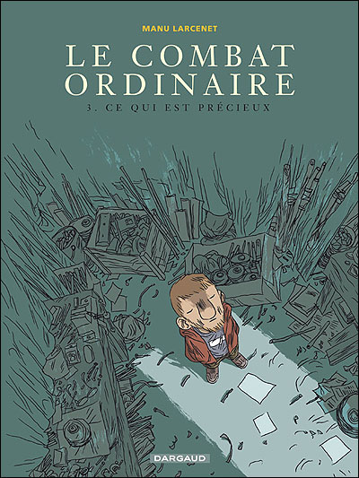 Combat ordinaire (Le) - Ce qui est précieux