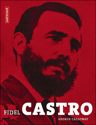 Fidel Castro - Georges Galloway - broché