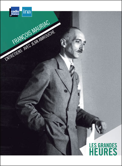 François Mauriac, toute une vie
