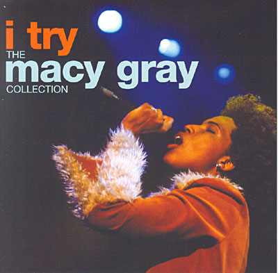 I try - The Macy Gray collection