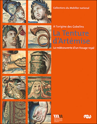 La tenture d'artemise A l'origine des gobelins - la redecouverte d'un tissage royal -mobilier national - Collectif - Reunion Des Musees Nationaux - broché - Guide