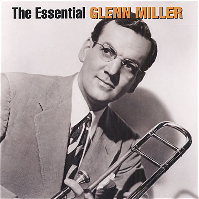 The Essential Glenn Miller