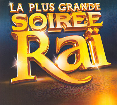 La plus grande soirée Raï