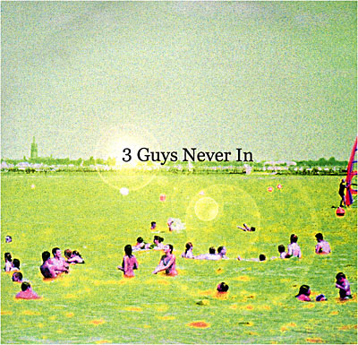 3 guys never in