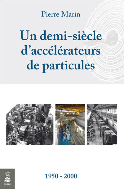 Un demi-siècle d'accélérateurs de particules élémntaires