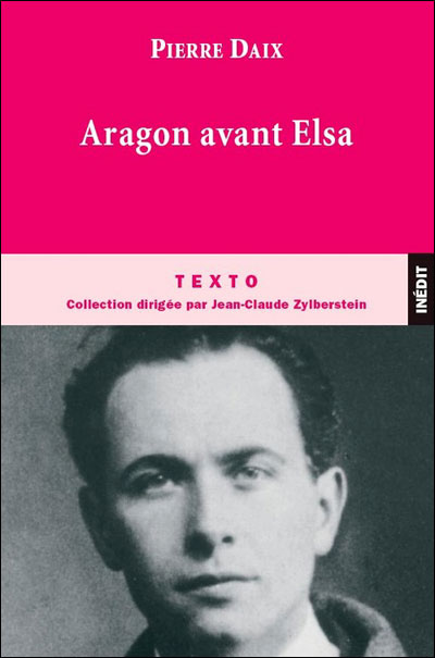 Aragon avant elsa - Pierre Daix - Poche
