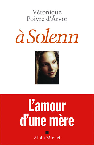 À Solenn - Véronique Poivre d'Arvor - broché