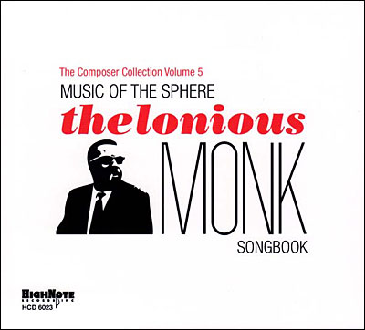 Music of the sphere thelonious monk songbook composer collec