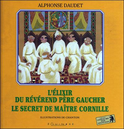 L'élixir du révérend père Gaucher Le secret de Maître Cornille