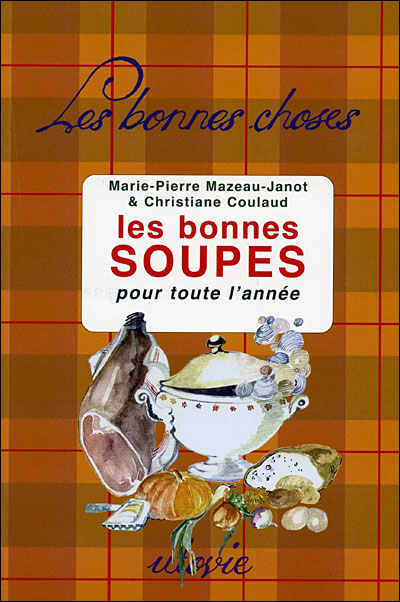 Les bonnes soupes pour toute l'année