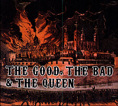 The Good The Bad and The Queen