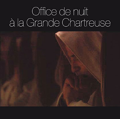 Office de Nuit à la Grande Chartreuse