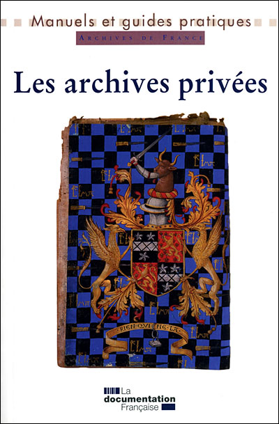 Les archives privées - Manuels et guides pratiques Manuels et guides ...