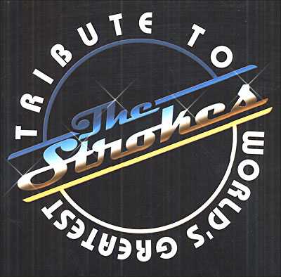 World's Greatest Tribute To The Strokes