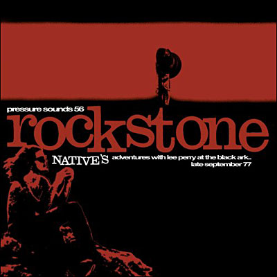 Rockstone - Native's adventures with Lee Perry at the Black Ark